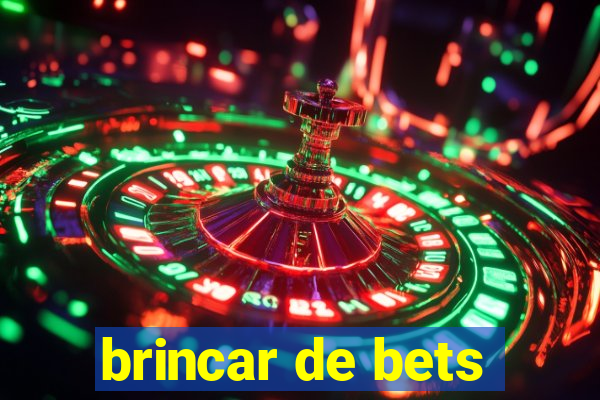 brincar de bets